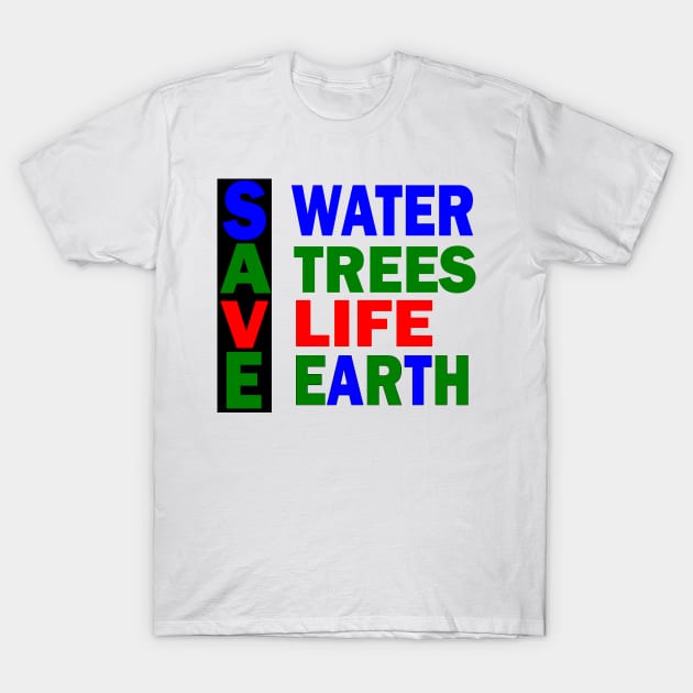 Save Earth T-Shirt by RAK20